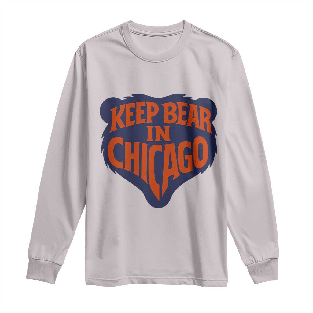 Keep Bear In Chicago CFB Long Sleeve Shirt Gift For Football Lovers TS12 Ice Gray Print Your Wear