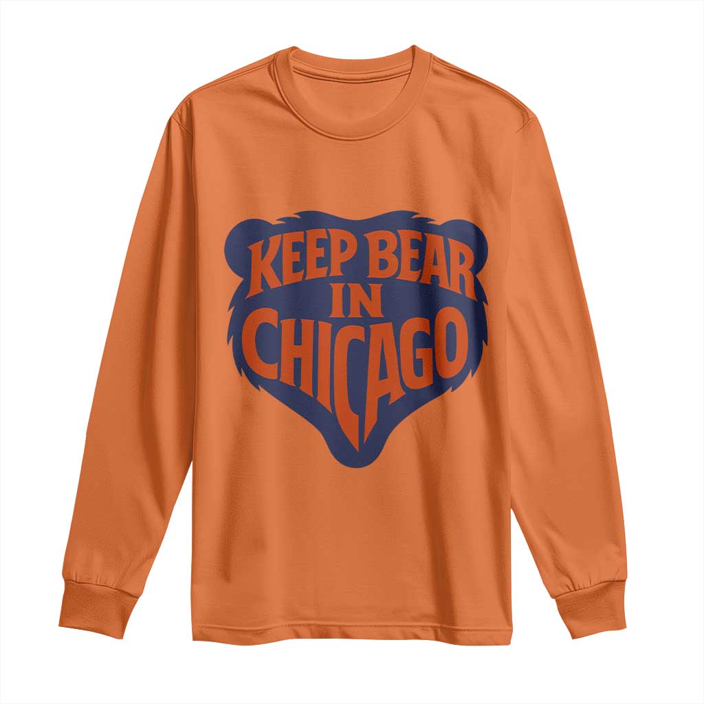 Keep Bear In Chicago CFB Long Sleeve Shirt Gift For Football Lovers TS12 Orange Print Your Wear
