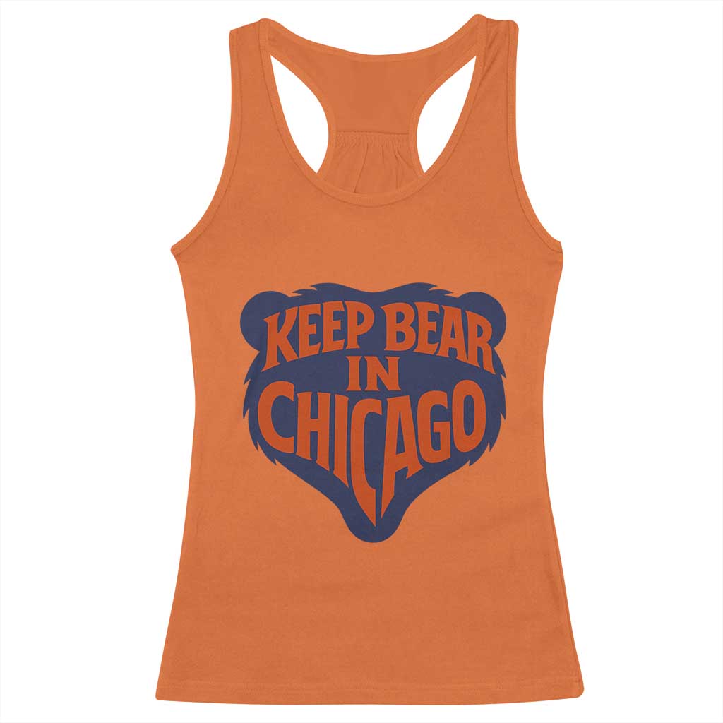Keep Bear In Chicago CFB Racerback Tank Top Gift For Football Lovers TS12 Orange Print Your Wear