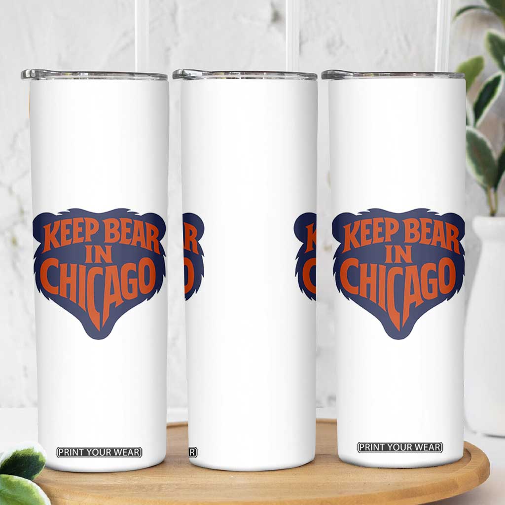 Keep Bear In Chicago CFB Skinny Tumbler Gift For Football Lovers TS12 Print Your Wear