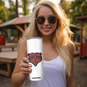 Keep Bear In Chicago CFB Skinny Tumbler Gift For Football Lovers TS12 Print Your Wear
