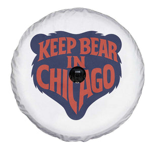 Keep Bear In Chicago CFB Spare Tire Cover Gift For Football Lovers TS12 Print Your Wear