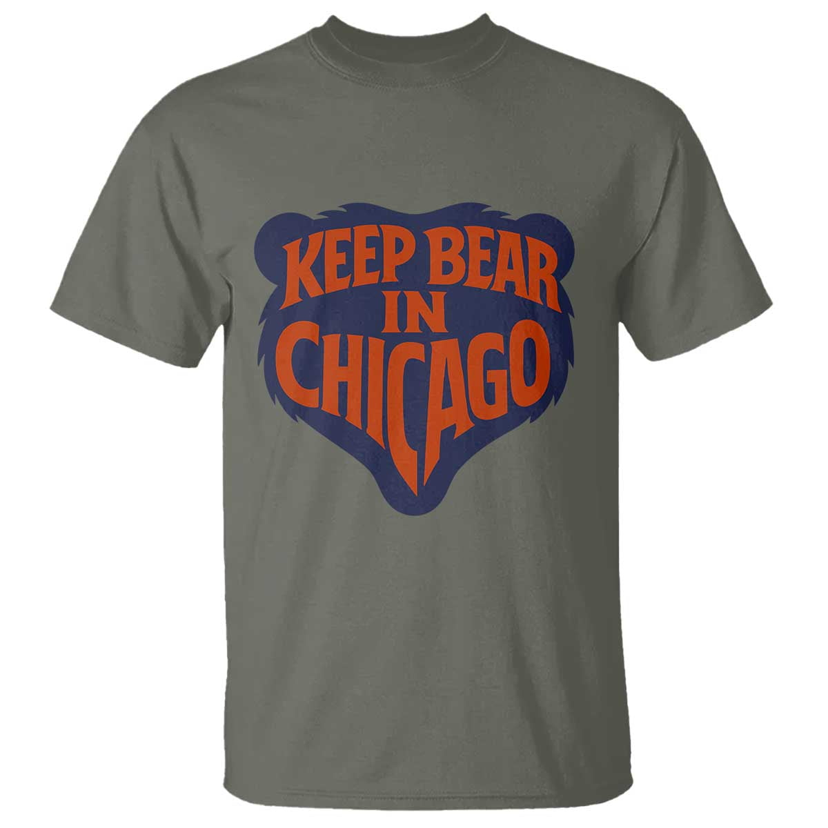 Keep Bear In Chicago CFB T Shirt Gift For Football Lovers TS12 Military Green Print Your Wear