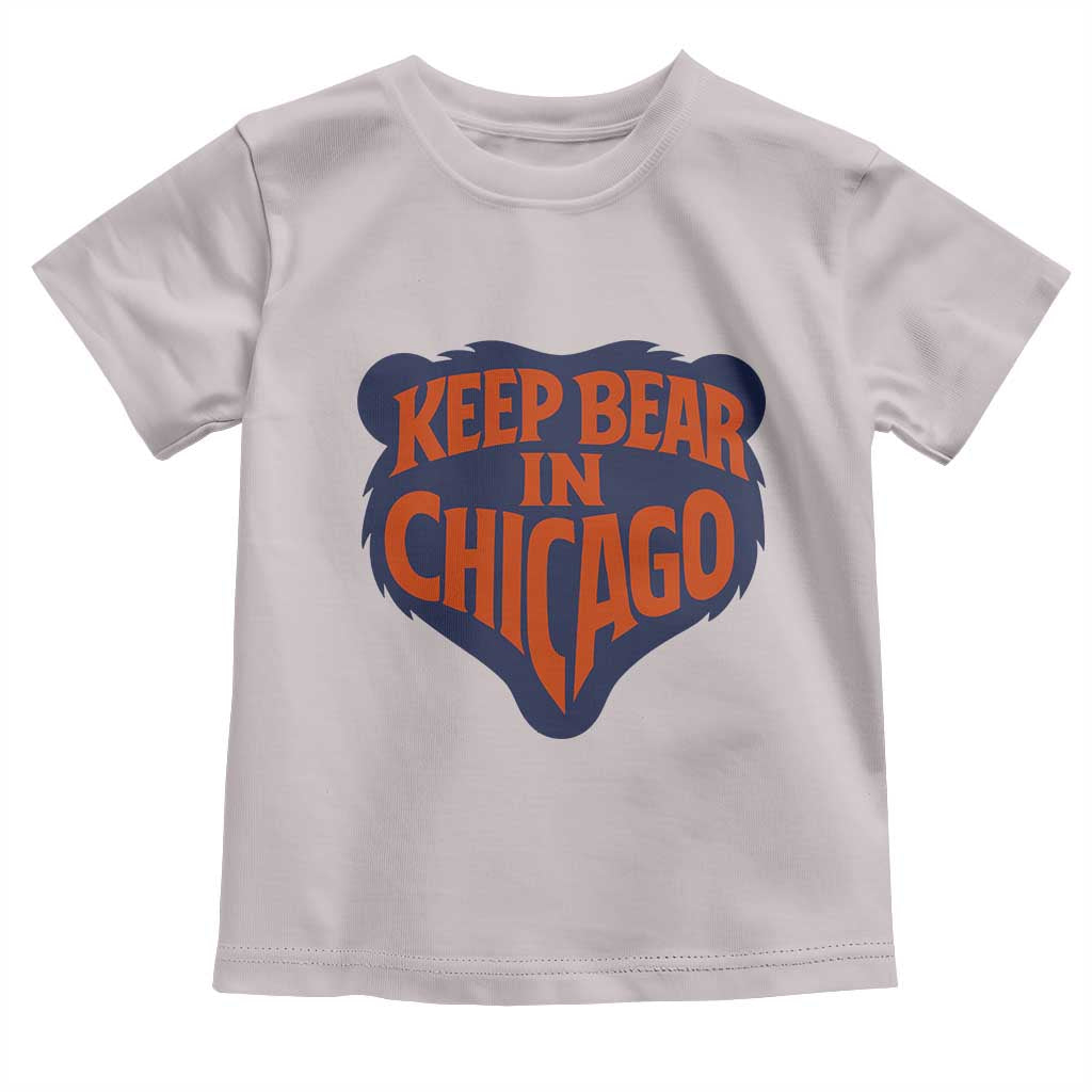 Keep Bear In Chicago CFB Toddler T Shirt Gift For Football Lovers TS12 Ice Gray Print Your Wear