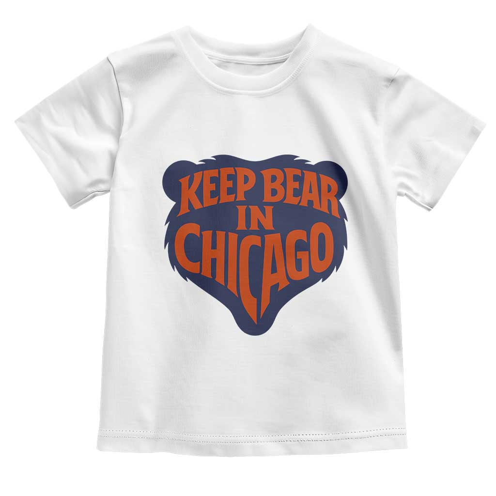 Keep Bear In Chicago CFB Toddler T Shirt Gift For Football Lovers TS12 White Print Your Wear