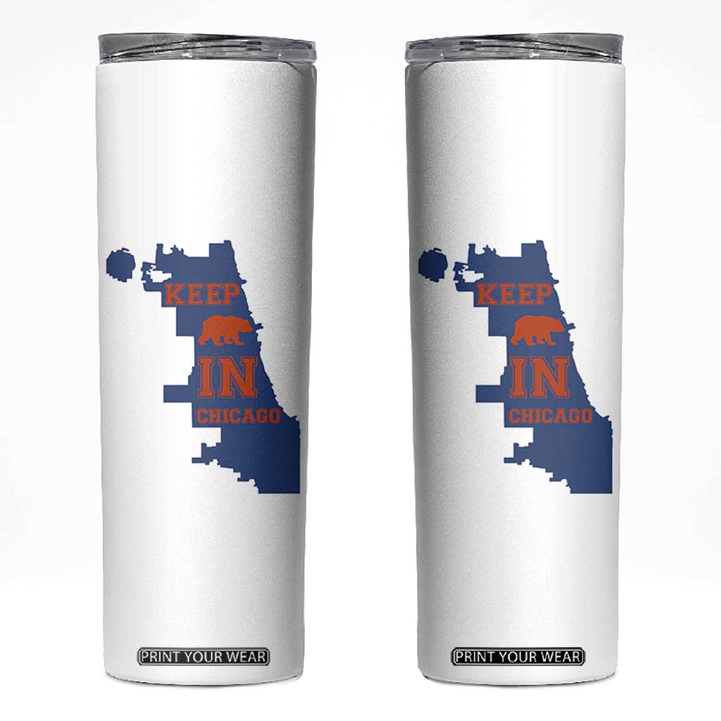 Chicago Map Bear Keep The Team Skinny Tumbler Funny City Pride Gift TS12 White Print Your Wear