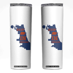 Chicago Map Bear Keep The Team Skinny Tumbler Funny City Pride Gift TS12 White Print Your Wear