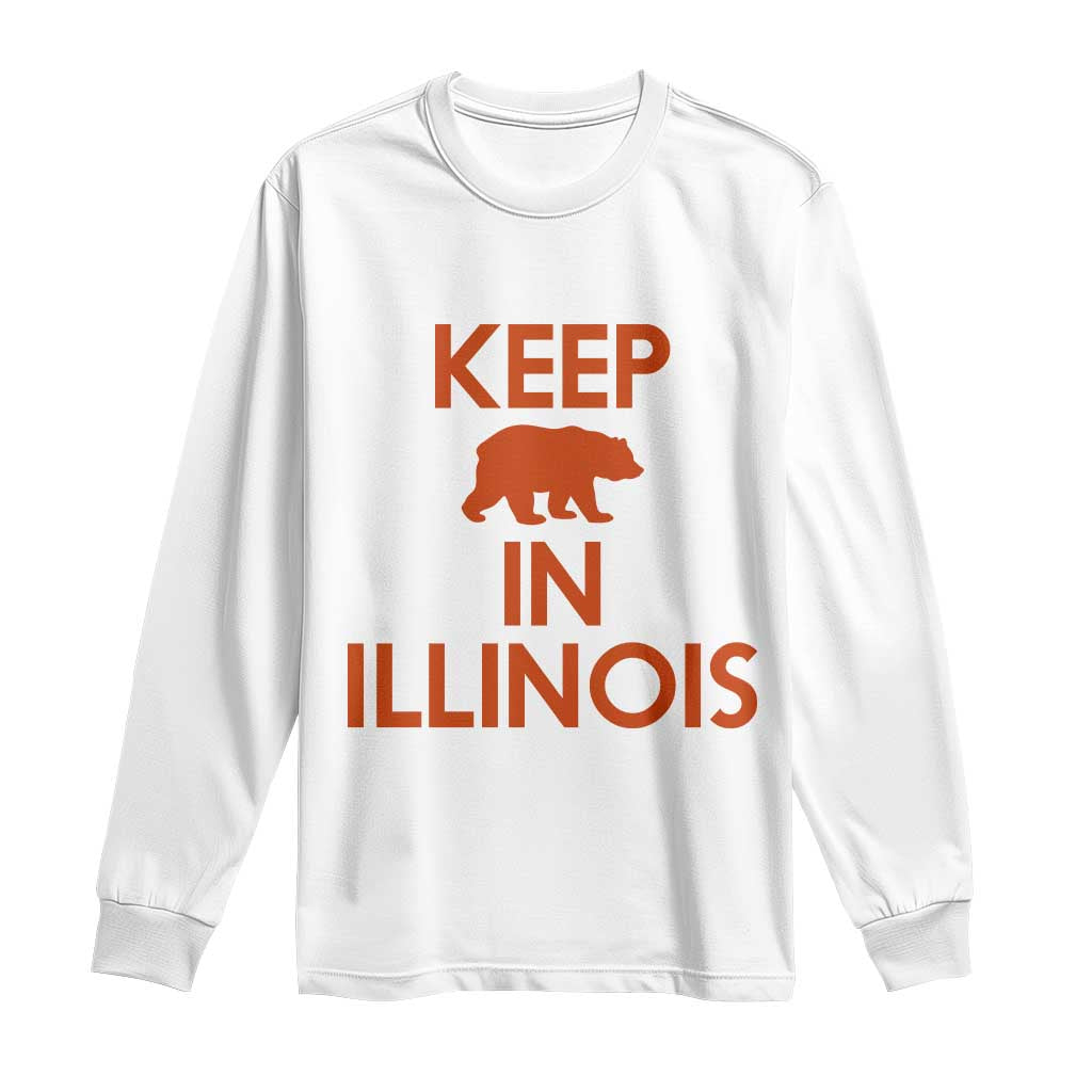 Keep Bear In Illinois CFB Long Sleeve Shirt Chicago Pride Gift TS12 White Print Your Wear
