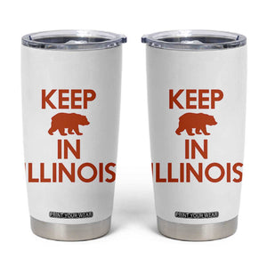Keep Bear In Illinois CFB Tumbler Cup Chicago Pride Gift TS12 White Print Your Wear