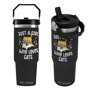 Just A Girl Who Loves Cats Flip Straw Tumbler Cute Kittens Pet Lover TS12 One Size: 30 oz Black Print Your Wear