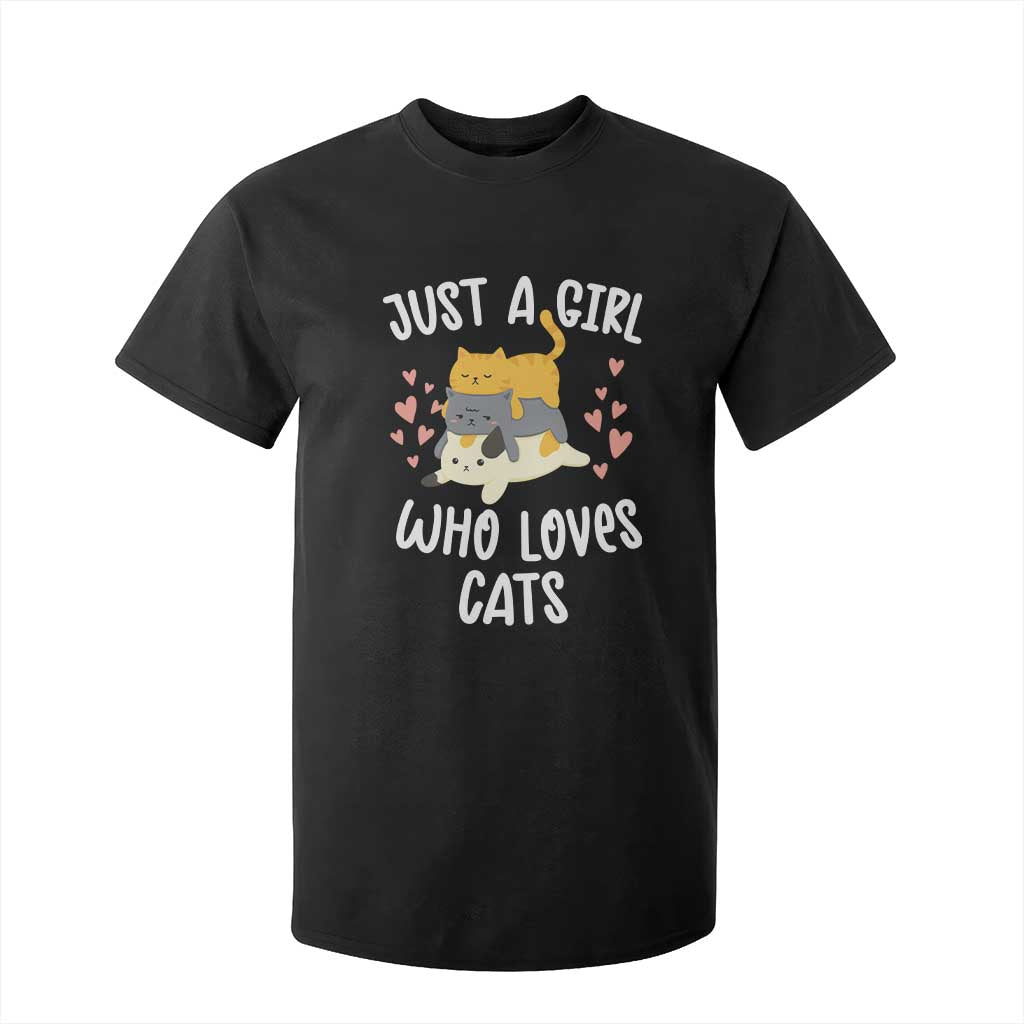 Just A Girl Who Loves Cats T Shirt For Kid Cute Kittens Pet Lover TS12 Black Print Your Wear