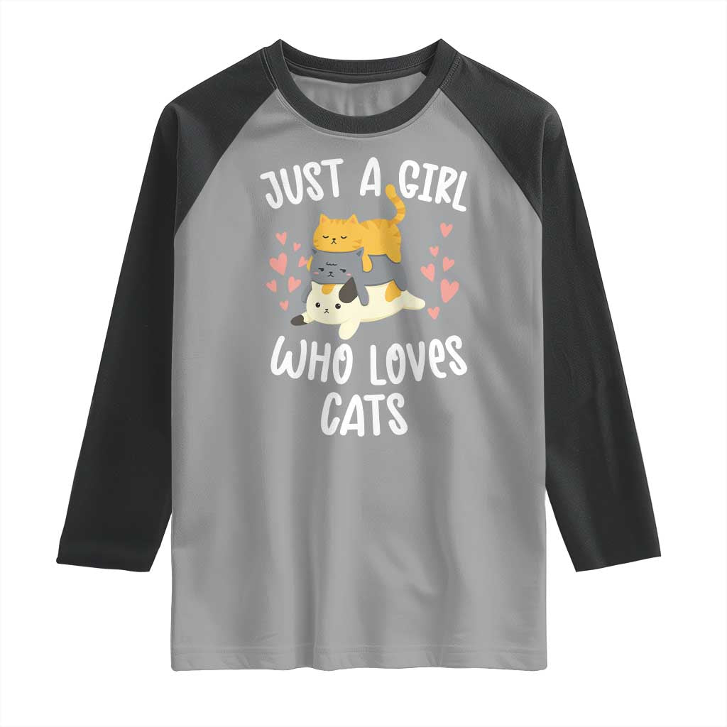 Just A Girl Who Loves Cats Raglan Shirt Cute Kittens Pet Lover TS12 Sport Gray Black Print Your Wear
