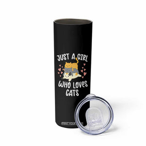 Just A Girl Who Loves Cats Skinny Tumbler Cute Kittens Pet Lover TS12 Print Your Wear
