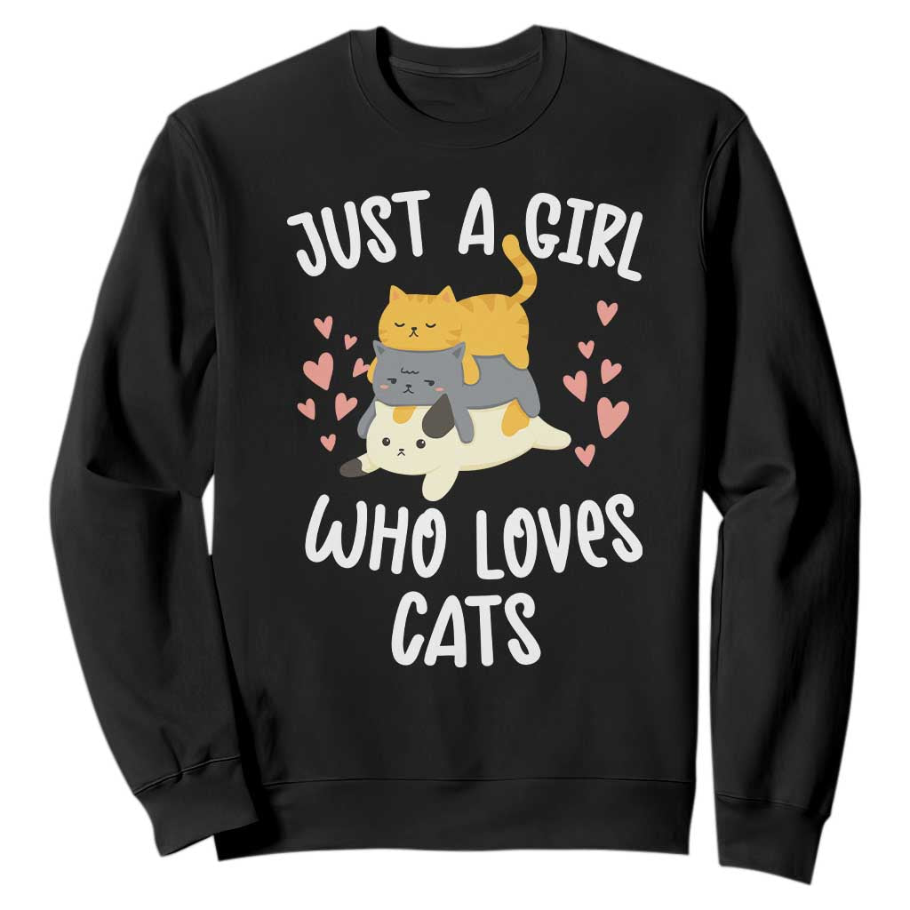 Just A Girl Who Loves Cats Sweatshirt Cute Kittens Pet Lover TS12 Black Print Your Wear