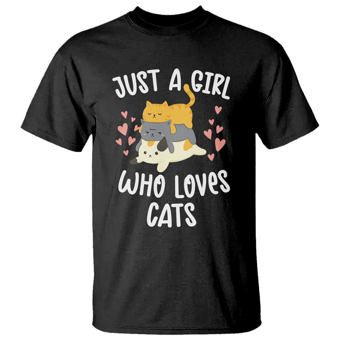 Just A Girl Who Loves Cats T Shirt Cute Kittens Pet Lover TS12 Black Print Your Wear