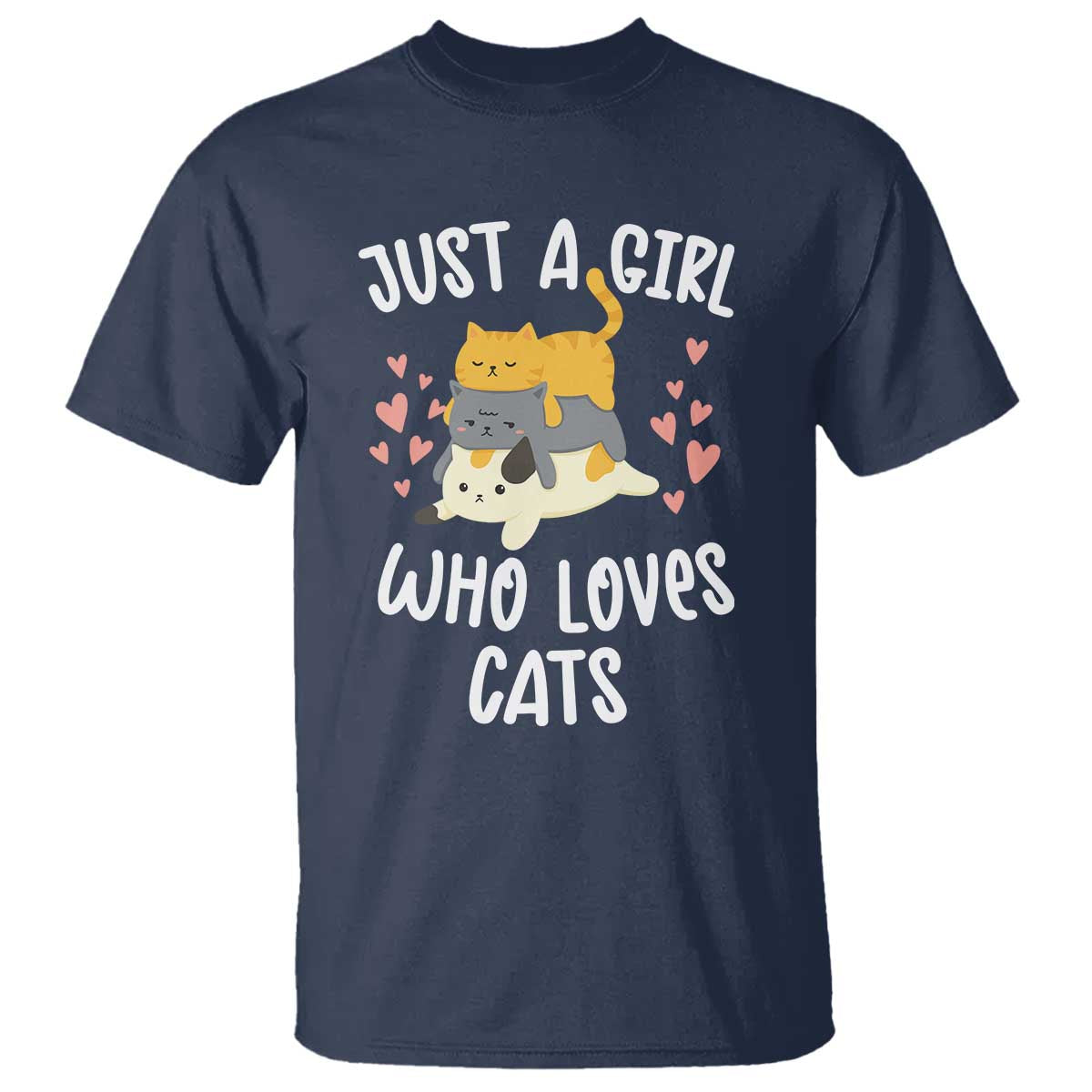 Just A Girl Who Loves Cats T Shirt Cute Kittens Pet Lover TS12 Navy Print Your Wear