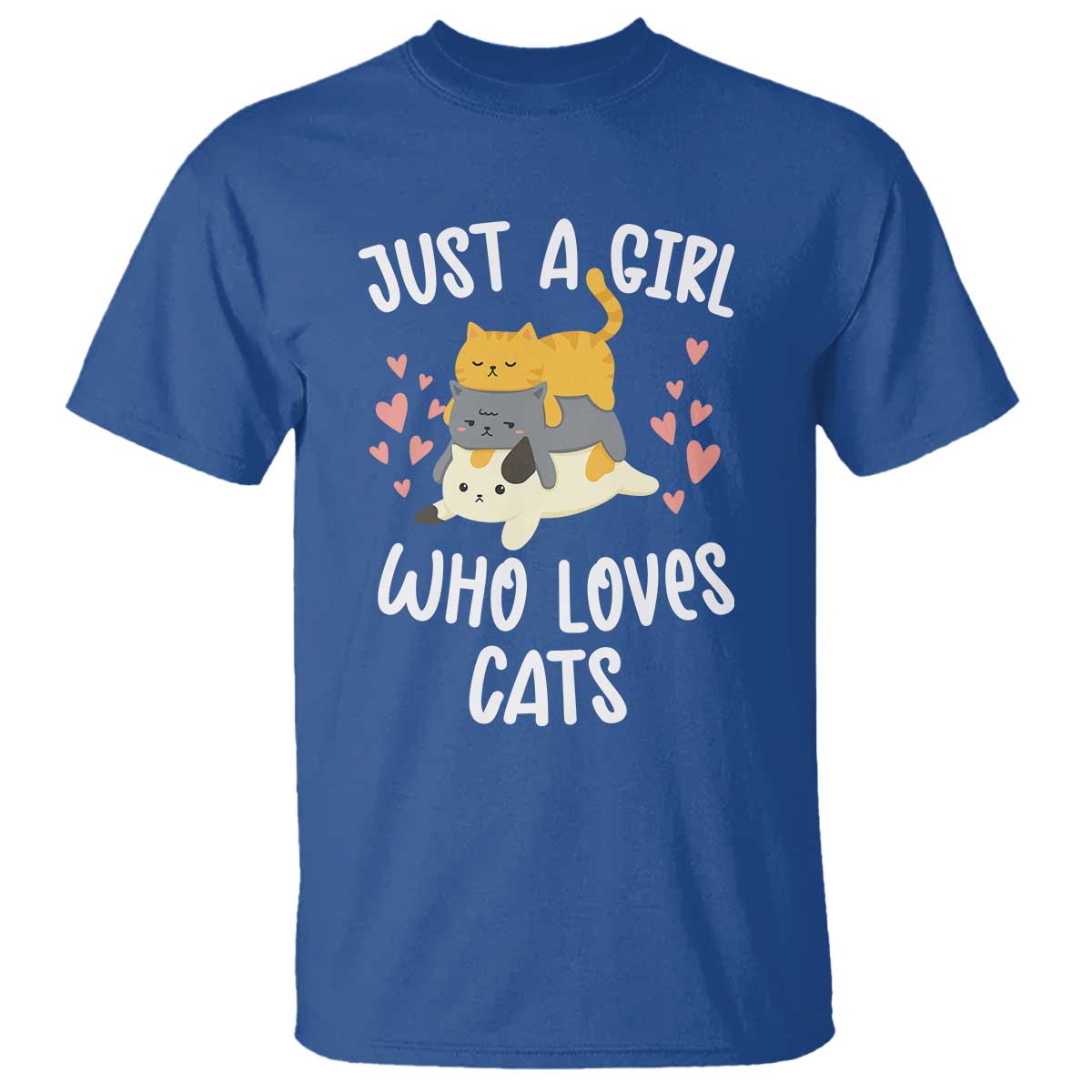 Just A Girl Who Loves Cats T Shirt Cute Kittens Pet Lover TS12 Royal Blue Print Your Wear