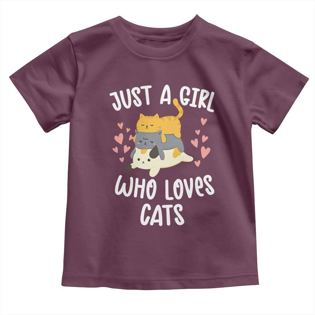 Just A Girl Who Loves Cats Toddler T Shirt Cute Kittens Pet Lover TS12 Maroon Print Your Wear