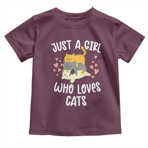 Just A Girl Who Loves Cats Toddler T Shirt Cute Kittens Pet Lover TS12 Maroon Print Your Wear