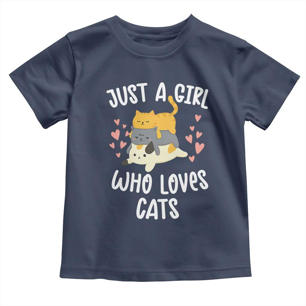 Just A Girl Who Loves Cats Toddler T Shirt Cute Kittens Pet Lover TS12 Navy Print Your Wear