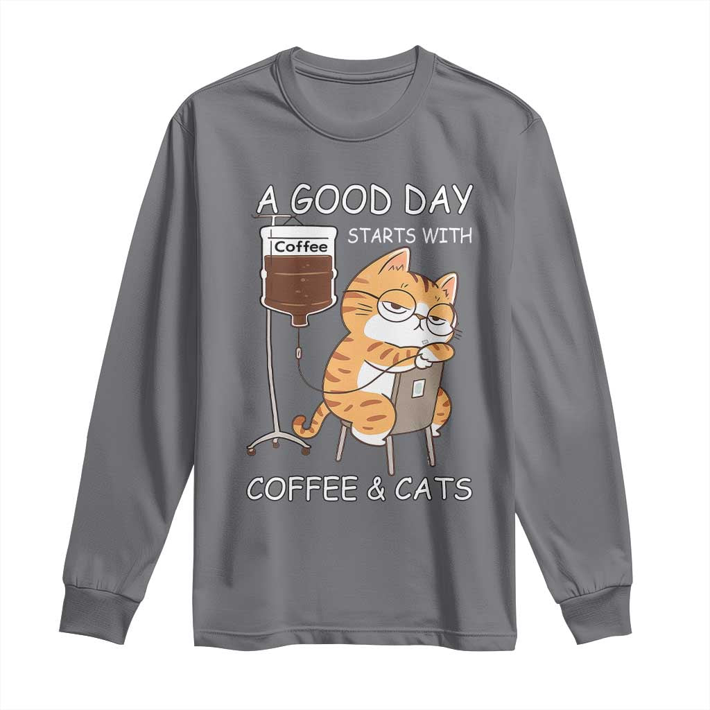 A Good Day Starts With Coffee And Cats Long Sleeve Shirt Funny Purrfect Morning TS12 Charcoal Print Your Wear
