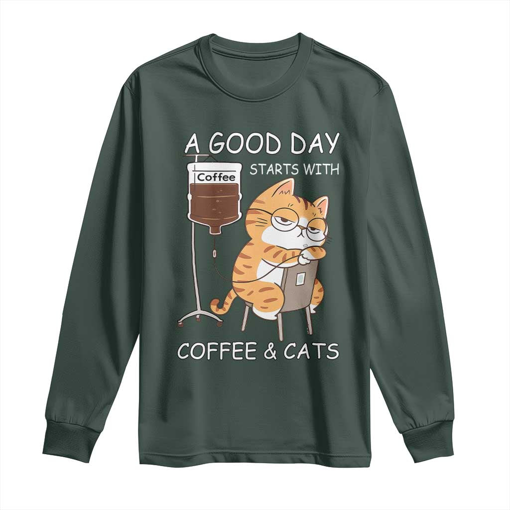A Good Day Starts With Coffee And Cats Long Sleeve Shirt Funny Purrfect Morning TS12 Dark Forest Green Print Your Wear