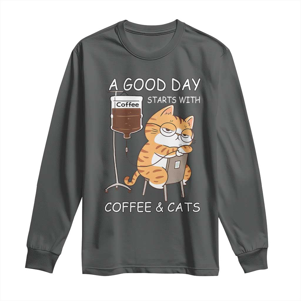 A Good Day Starts With Coffee And Cats Long Sleeve Shirt Funny Purrfect Morning TS12 Dark Heather Print Your Wear