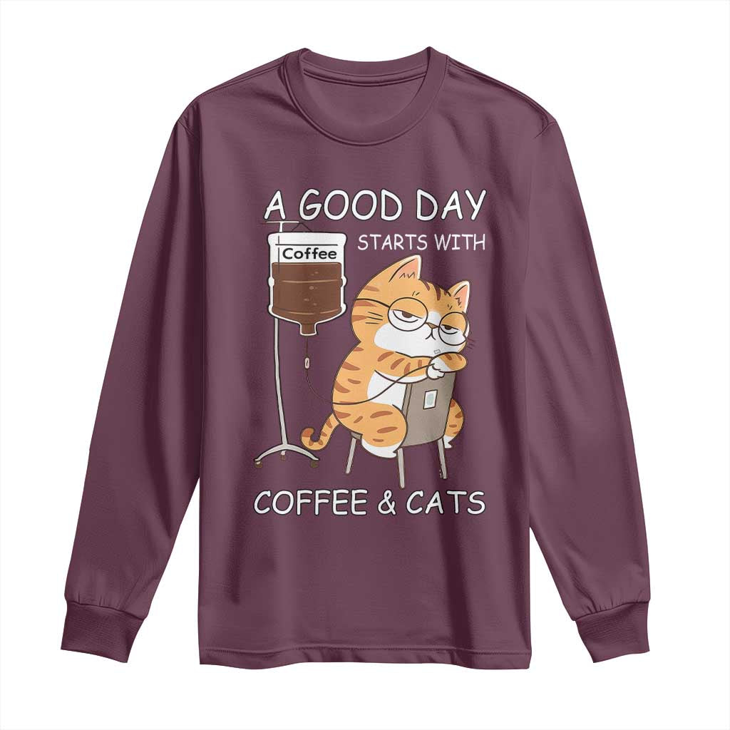 A Good Day Starts With Coffee And Cats Long Sleeve Shirt Funny Purrfect Morning TS12 Maroon Print Your Wear