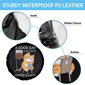 A Good Day Starts With Coffee And Cats Spare Tire Cover Funny Purrfect Morning TS12 Print Your Wear
