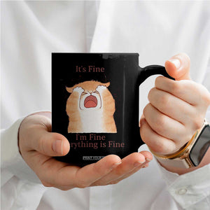 Its Fine I am Fine Everything is Fine Funny Cat Lover Coffee Mug TS12 Print Your Wear