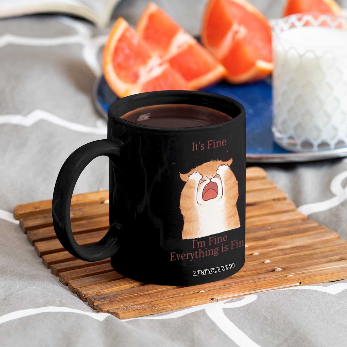 Its Fine I am Fine Everything is Fine Funny Cat Lover Coffee Mug TS12 Print Your Wear