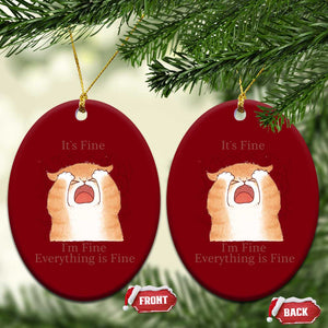 Its Fine I am Fine Everything is Fine Funny Cat Lover Ceramic Ornament TS12 Print Your Wear