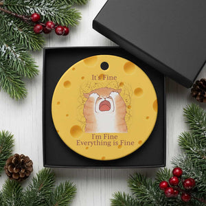 Its Fine I am Fine Everything is Fine Funny Cat Lover Ceramic Ornament TS12 1pc Yellow Cheese Print Your Wear