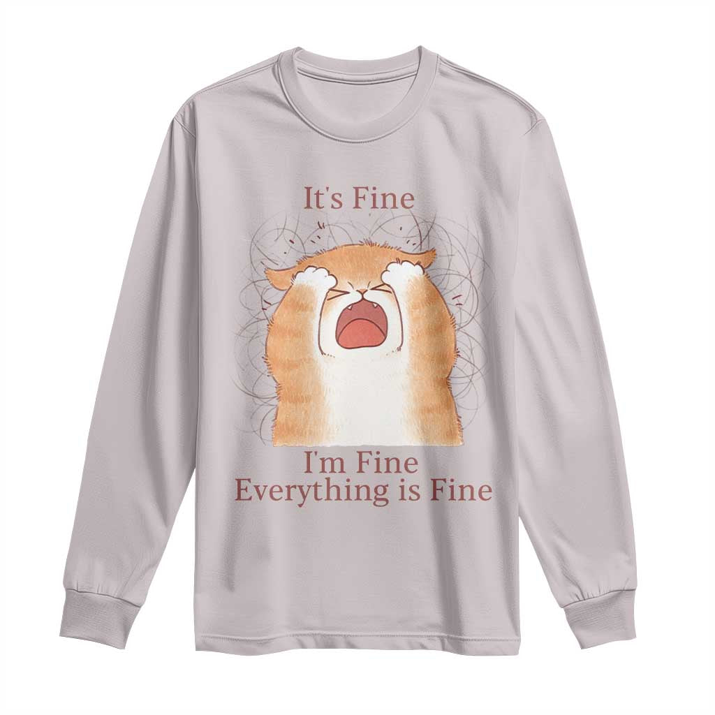 Its Fine I am Fine Everything is Fine Funny Cat Lover Long Sleeve Shirt TS12 Ice Gray Print Your Wear