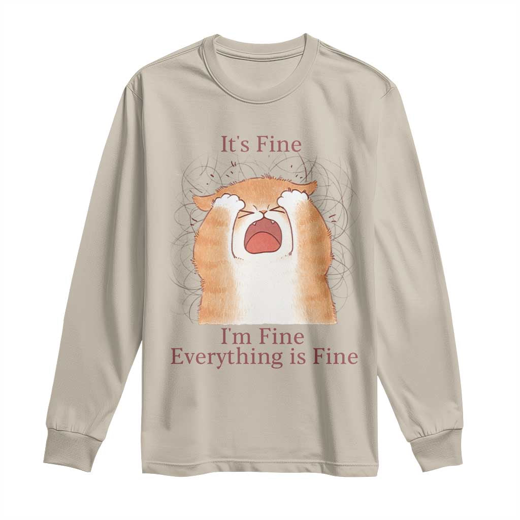 Its Fine I am Fine Everything is Fine Funny Cat Lover Long Sleeve Shirt TS12 Sand Print Your Wear
