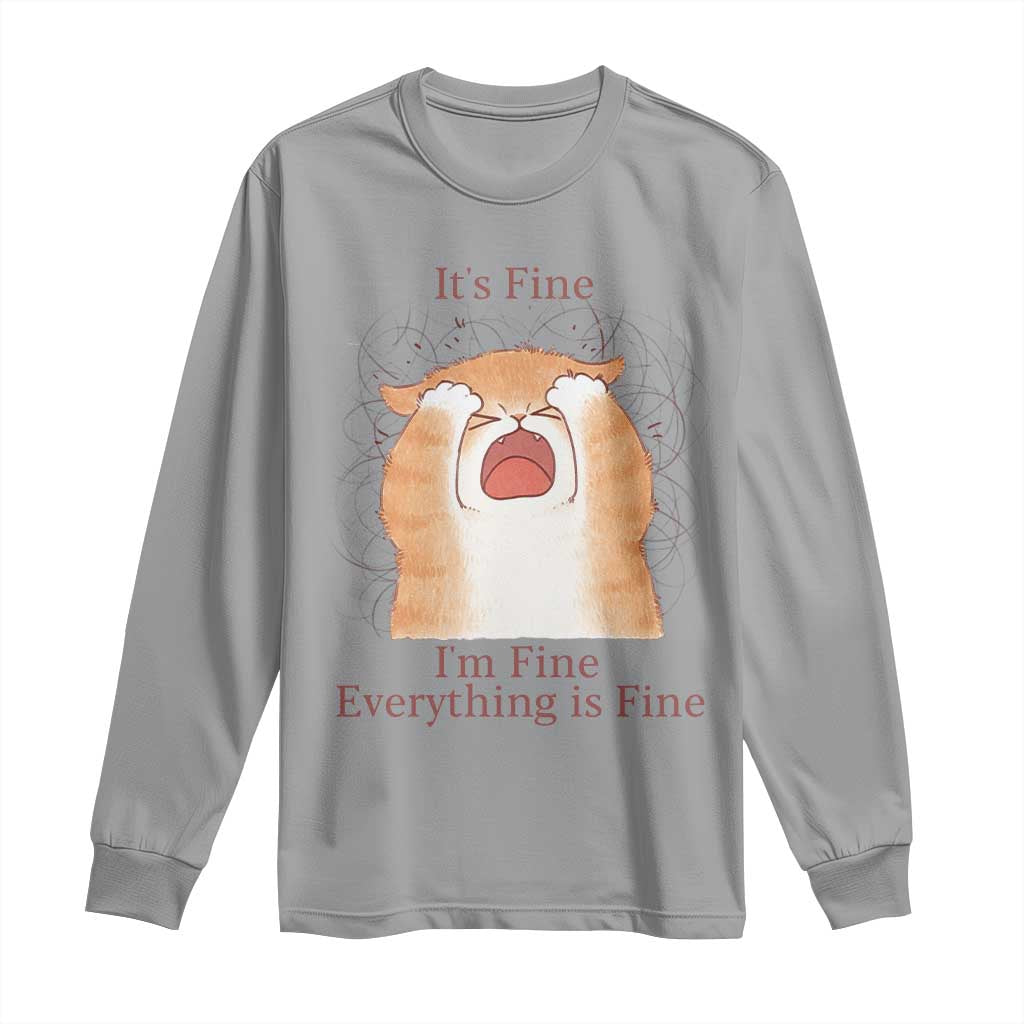 Its Fine I am Fine Everything is Fine Funny Cat Lover Long Sleeve Shirt TS12 Sport Gray Print Your Wear
