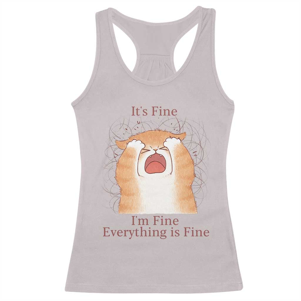 Its Fine I am Fine Everything is Fine Funny Cat Lover Racerback Tank Top TS12 Ice Gray Print Your Wear