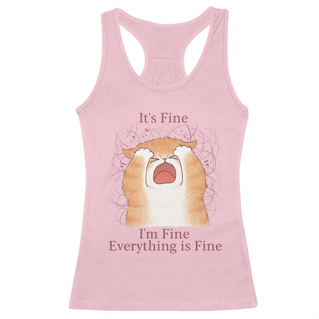 Its Fine I am Fine Everything is Fine Funny Cat Lover Racerback Tank Top TS12 Light Pink Print Your Wear