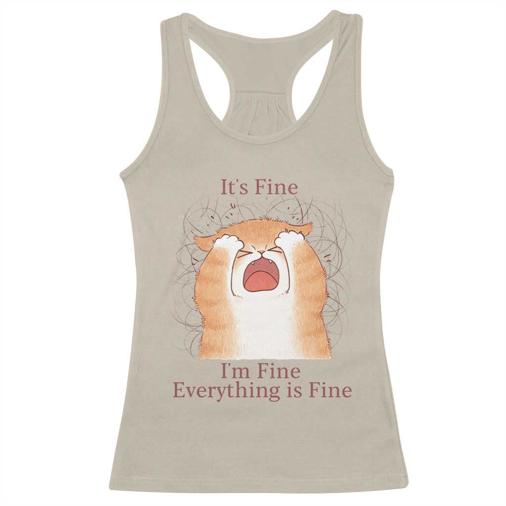 Its Fine I am Fine Everything is Fine Funny Cat Lover Racerback Tank Top TS12 Sand Print Your Wear