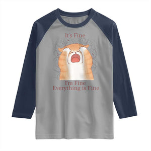 Its Fine I am Fine Everything is Fine Funny Cat Lover Raglan Shirt TS12 Sport Gray Navy Print Your Wear