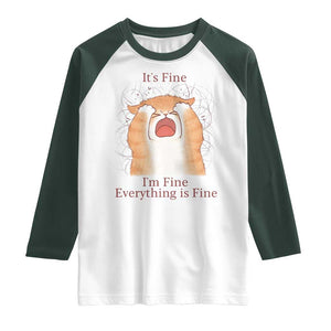 Its Fine I am Fine Everything is Fine Funny Cat Lover Raglan Shirt TS12 White Dark Forest Green Print Your Wear
