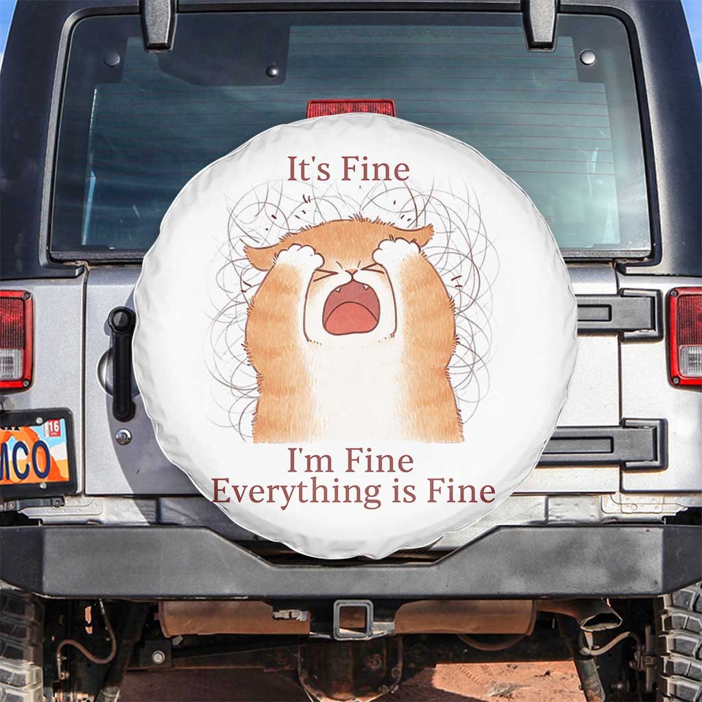 Its Fine I am Fine Everything is Fine Funny Cat Lover Spare Tire Cover TS12 No hole White Print Your Wear