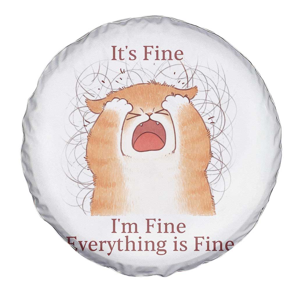 Its Fine I am Fine Everything is Fine Funny Cat Lover Spare Tire Cover TS12 Print Your Wear