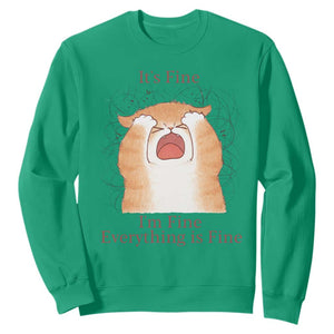 Its Fine I am Fine Everything is Fine Funny Cat Lover Sweatshirt TS12 Irish Green Print Your Wear