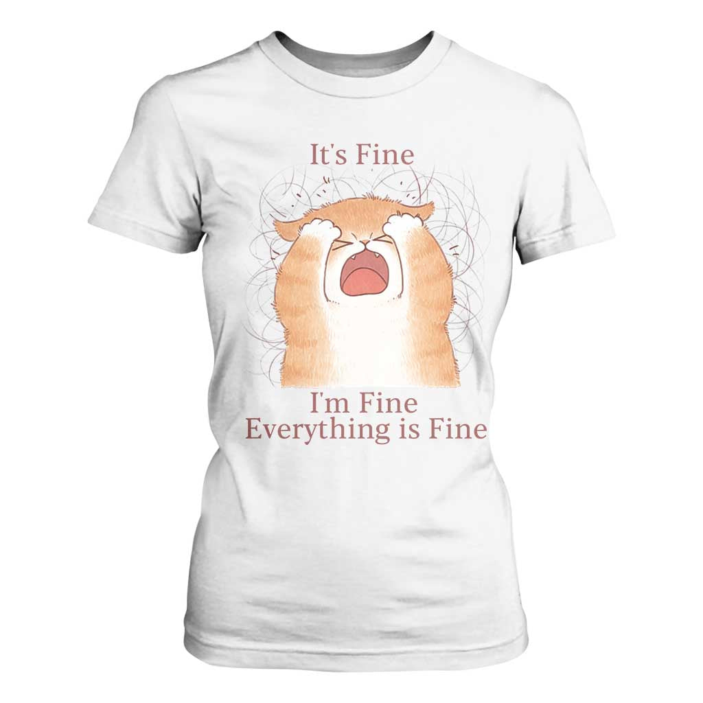 Its Fine I am Fine Everything is Fine Funny Cat Lover T Shirt For Women TS12 White Print Your Wear