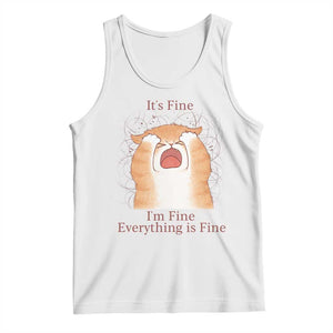 Its Fine I am Fine Everything is Fine Funny Cat Lover Tank Top TS12 White Print Your Wear