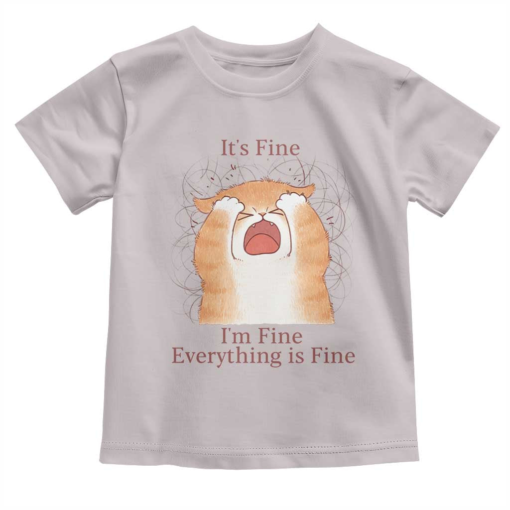 Its Fine I am Fine Everything is Fine Funny Cat Lover Toddler T Shirt TS12 Ice Gray Print Your Wear