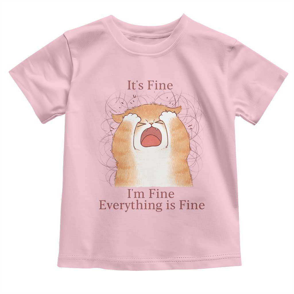Its Fine I am Fine Everything is Fine Funny Cat Lover Toddler T Shirt TS12 Light Pink Print Your Wear