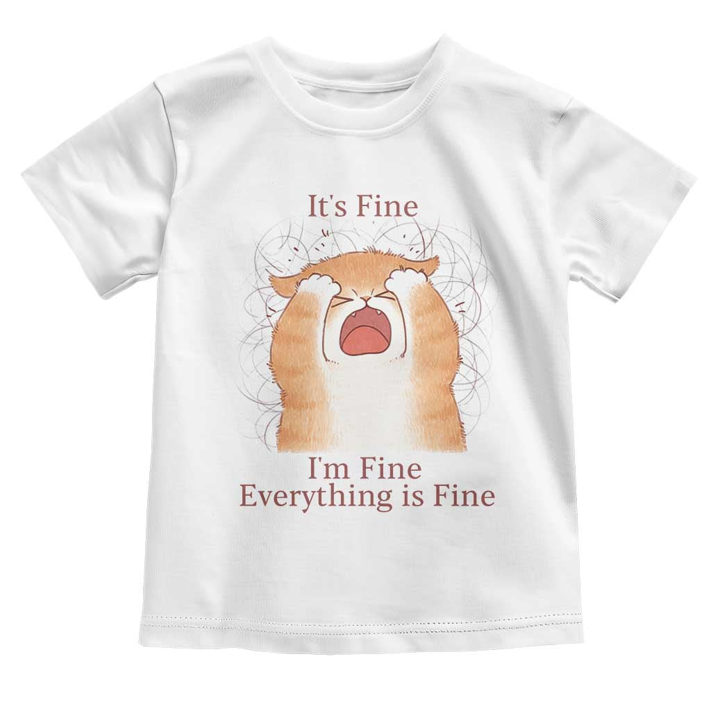 Its Fine I am Fine Everything is Fine Funny Cat Lover Toddler T Shirt TS12 White Print Your Wear