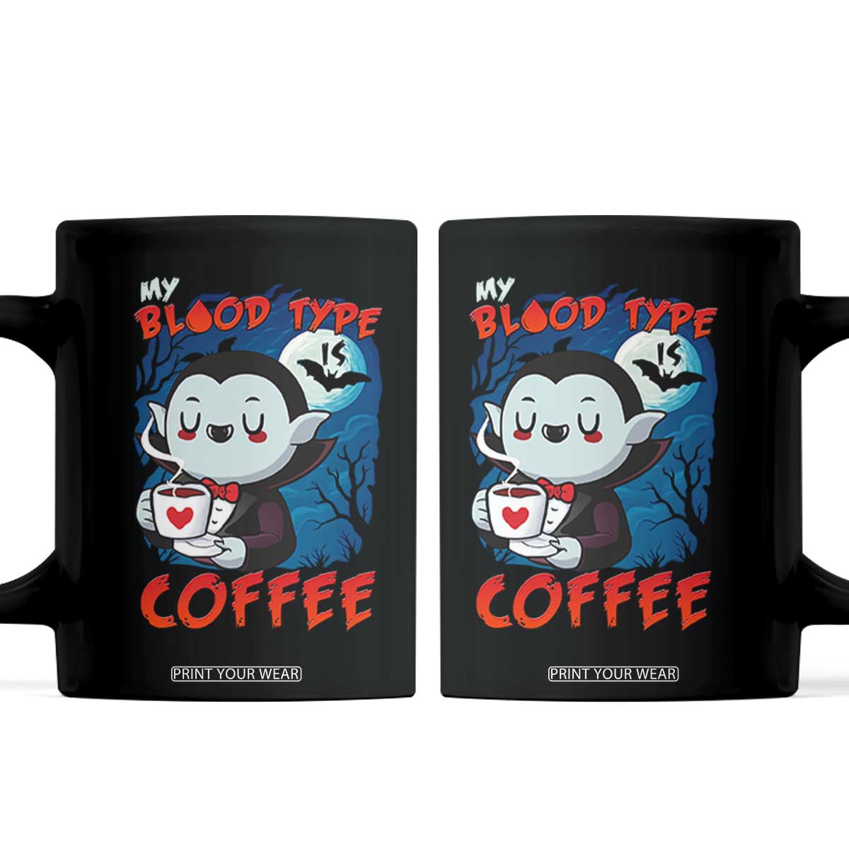 My Blood Type Is Coffee Coffee Mug Funny Vampire Halloween TS12 Black Print Your Wear